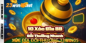 Xóc Đĩa Đổi Thưởng 23win05