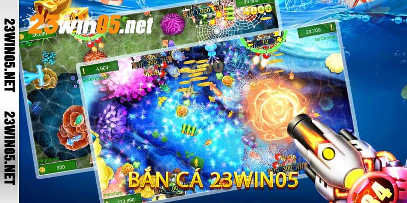 bắn cá 23win05